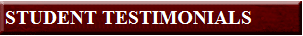    STUDENT TESTIMONIALS