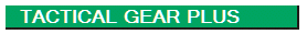    TACTICAL GEAR PLUS