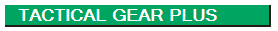    TACTICAL GEAR PLUS