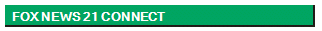     FOX NEWS 21 CONNECT