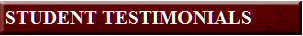    STUDENT TESTIMONIALS